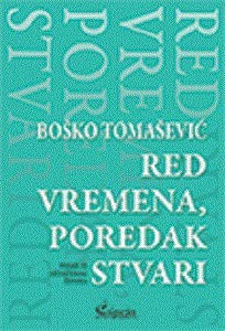 Red vremena, poredak stvari: pesme iz oštećenog života