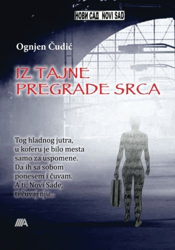 Iz tajne pregrade srca (Serbian Edition)