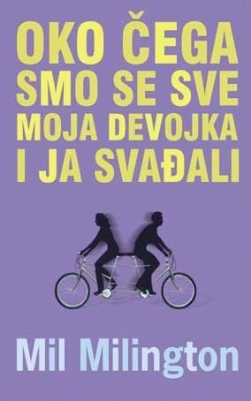 Oko čega smo se sve moja devojka i ja svađali