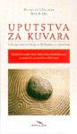 Uputstva za kuvara - lekcije zen ucitelja o zivljenju sa smislom