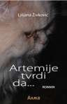 Artemije tvrdi da... : roman