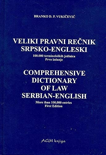 Veliki pravni rečnik srpsko-engleski : 100.000 terminoloških jedinica
