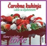 Carobna kuhinja 15 - lakse sa dijabetesom - Slane i slatke torte