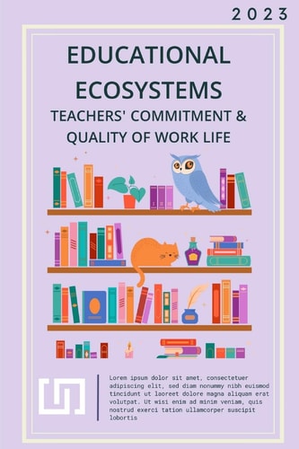 Educational Ecosystems Teachers' Commitment & Quality of Work Life