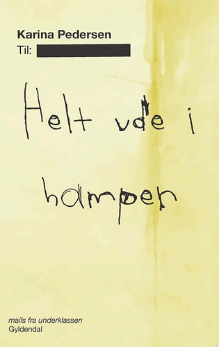 Helt ude i hampen - mails fra underklassen