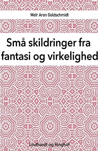 Små skildringer fra fantasi og virkelighed