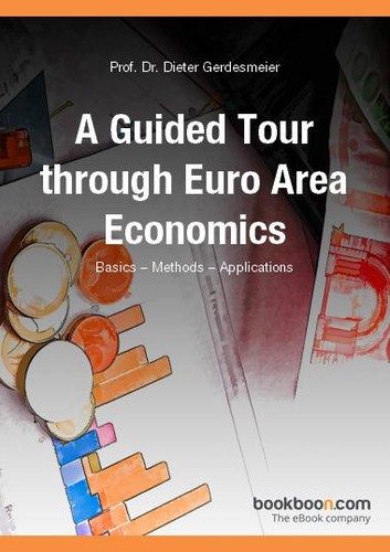 A Guided Tour through Euro Area Economics: Basics – Methods – Applications