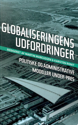 Globaliseringens udfordringer politiske og administrative processer under pres