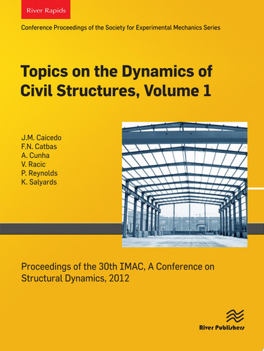 Topics on the Dynamics of Civil Structures, Volume 1 Proceedings of the 30th IMAC, A Conference on Structural Dynamics, 2012