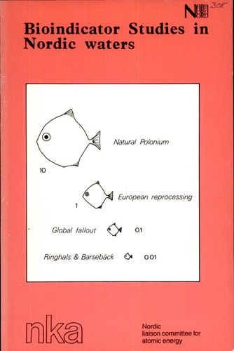 Bioindicator Studies in Nordic waters Summary report of the NKA report REK-5B