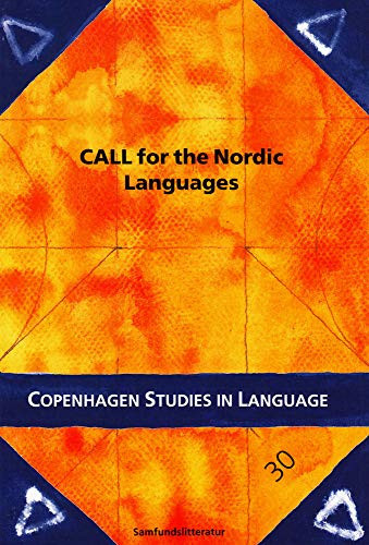 CALL for the Nordic Languages Tools and Methods for Computer Assisted Language Learning
