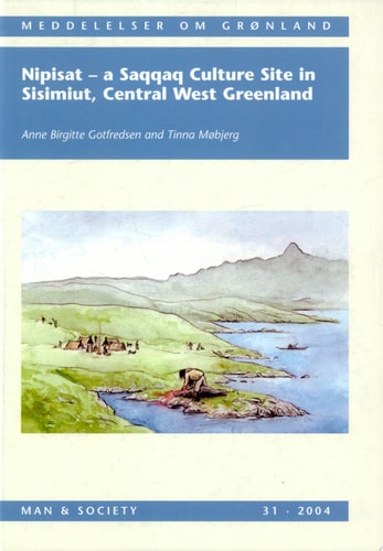 Nipisat - a Saqqaq Culture Site in Sisimiut, Central West Greenland