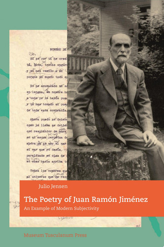 The Poetry of Juan Ramón Jiménez. An Example of Modern Subjectivity