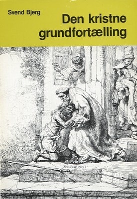 Den kristne grundfortælling studier over fortælling og teologi