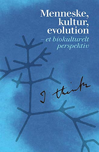 Menneske, Kultur, Evolution Et Biokulturelt Perspektiv