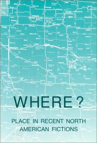 Where? Place in Recent North American Fictions