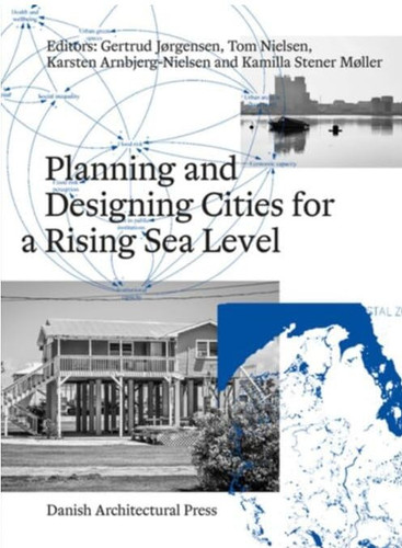 Planning and Designing Cities for a Rising Sea Level