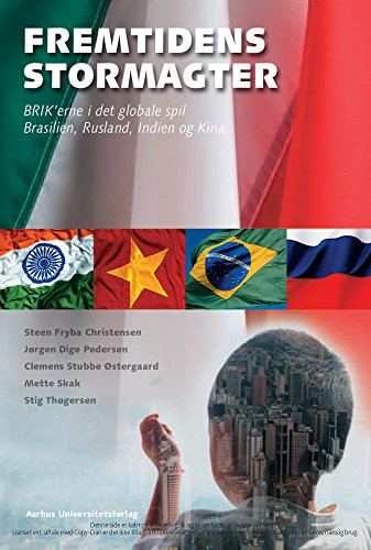 Fremtidens stormagter BRIK'erne i det globale spil: Brasilien, Rusland, Indien og Kina