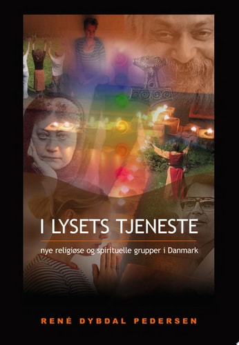I lysets tjeneste nye religiøse og spirituelle grupper i Danmark