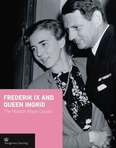 Frederik IX and Queen Ingrid The Modern Royal Couple
