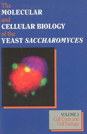 The Molecular and Cellular Biology of the Yeast Saccharomyces, Volume 3 Cell Cycle and Cell Biology