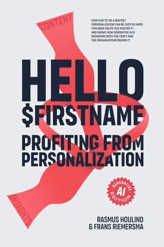 Hello $Firstname - Profiting from Personalization: AI Edition – How Generative AI Is Transforming Personalization at Scale