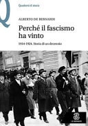 Perché il fascismo ha vinto 1914-1924 : storia di un decennio