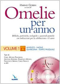 Omelie per un anno. Bibliche, patristiche, teologiche e pastorali-pratiche con indicazioni per la celebrazione e il canto. Anno «A»