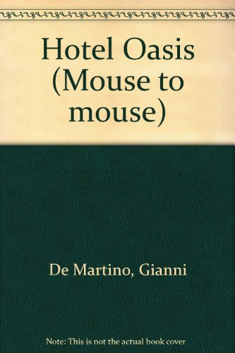 Hotel Oasis (Mouse to mouse) (Italian Edition)