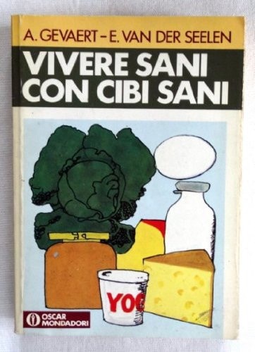 Vivere sani con cibi sani