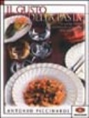 Il gusto della pasta la cucina italiana rivisitata da un maestro ella gastronomia