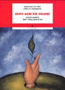 Cento modi per guarire. Enciclopedia dell'altra medicina