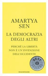 La democrazia degli altri. Perché la libertà non è un'invenzione dell'Occidente