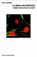 La sfida più difficile. L'eredità evolutiva del cancro