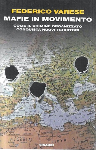 Mafie in movimento. Come il crimine organizzato conquista nuovi territori