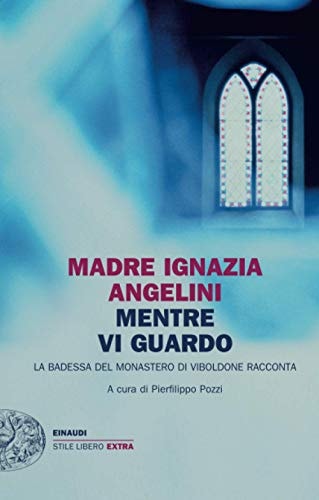 Mentre vi guardo la badessa del monastero di Viboldone racconta