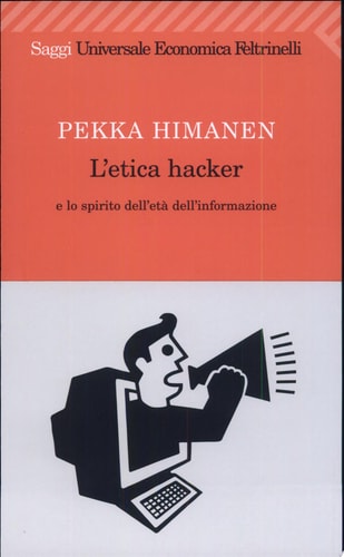 L'etica hacker e lo spirito dell'età dell'informazione