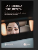 La guerra che resta. L'eredità tossica dei conflitti nelle inchieste del Premio Inge Feltrinelli