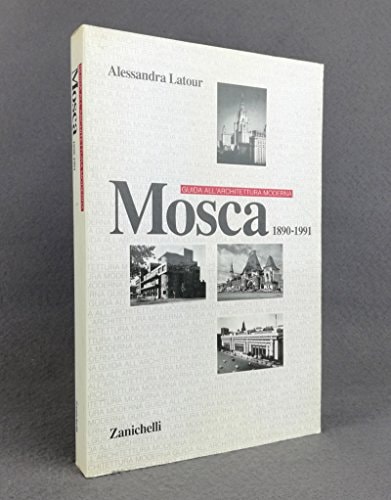 Mosca, 1890-1991 (Guida all'architettura moderna) (Italian Edition)