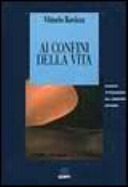 Ai confini della vita. Viaggio attraverso gli ambienti estremi