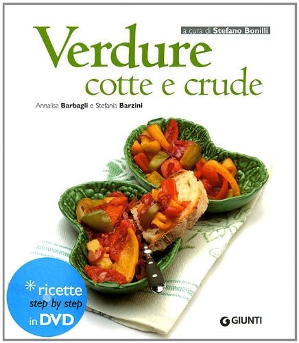 Verdure cotte e crude. Ediz. illustrata. Con DVD