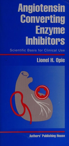 Angiotensin-converting Enzyme Inhibitors Scientific Basis for Clinical Use