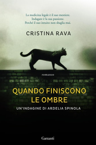 Quando finiscono le ombre Le indagini di Ardelia Spinola