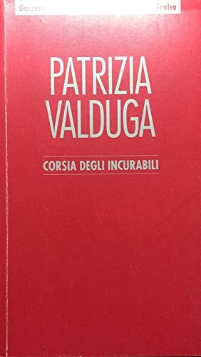 Corsia degli incurabili (Teatro) (Italian Edition)