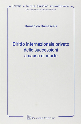 Diritto internazionale privato delle successioni a causa di morte (dalla l. n. 218/1995 al reg. UE n. 650/2012)