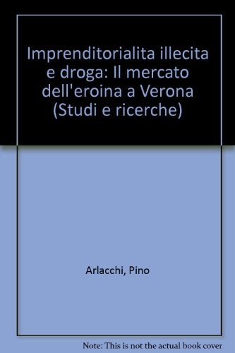 Imprenditorialità illecita e droga il mercato dell'eroina a Verona
