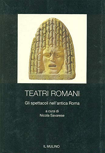 Teatri romani gli spettacoli nell'antica Roma