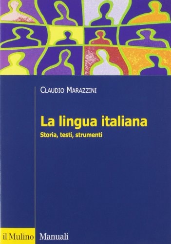 La lingua italiana storia, testi, strumenti