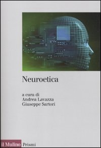 Neuroetica scienze del cervello, filosofia e libero arbitrio