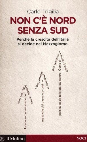 Non c'è Nord senza Sud perché la crescita dell'Italia si decide nel Mezzogiorno